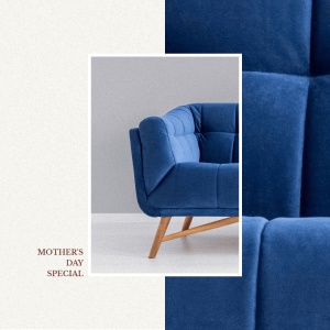 Mother's Day Sofa Display Furnitures Festival Promotion Ecommerce Story