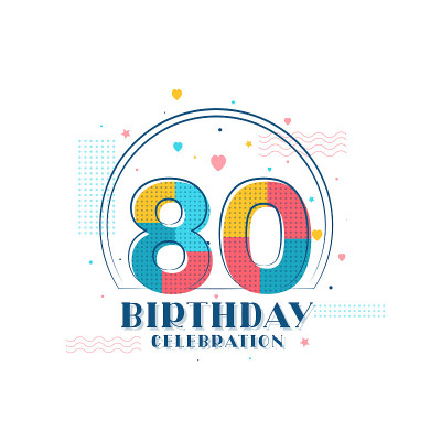 庆祝80岁生日，现代80岁生日设计