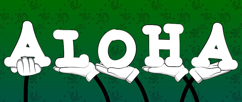 手握单词Aloha(你好在夏威夷)。