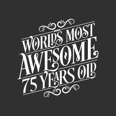 75岁生日排版设计，世界上最了不起的75岁生日