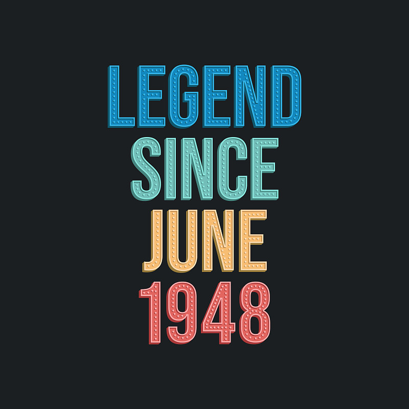 Legend since June 1948 - retro vintage birthday ty