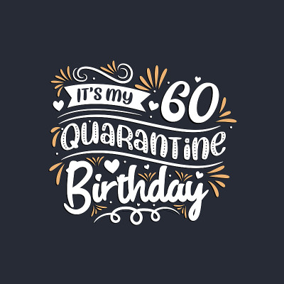 这是我检疫60周年生日，庆祝检疫60周年生日。