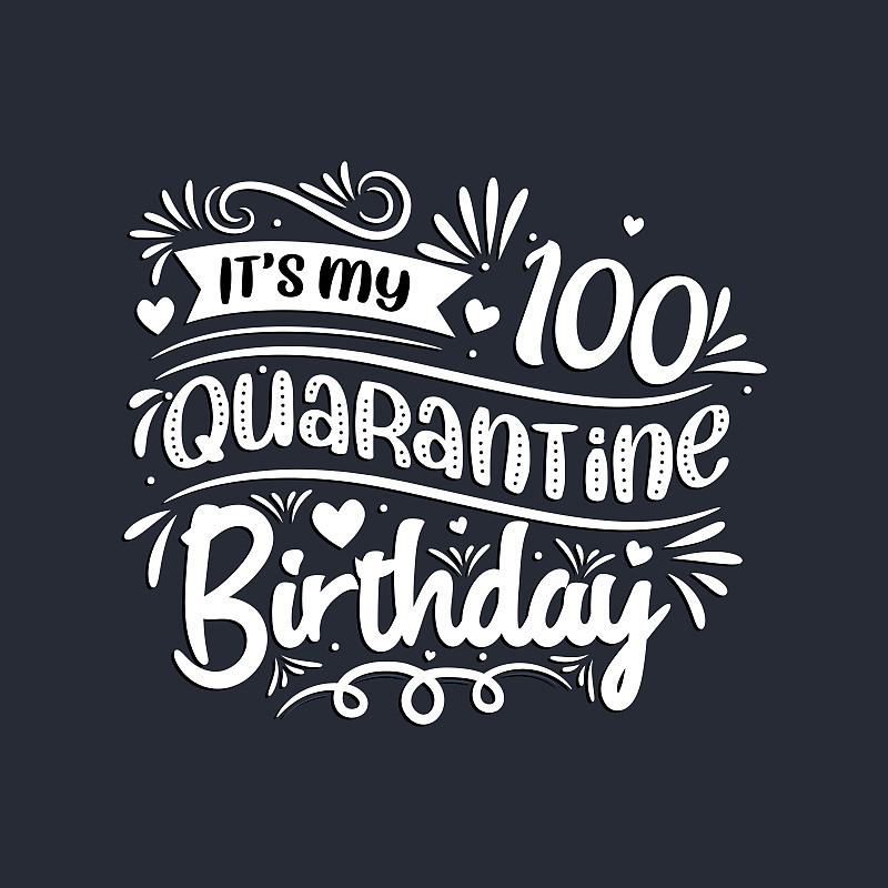 在隔离区庆祝100岁生日这是我隔离区100岁生日