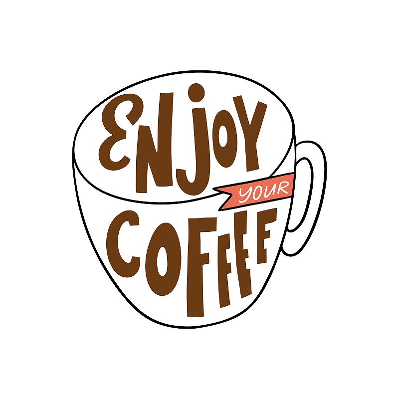 Enjoy your coffee. Colorful lettering phrase. Hand