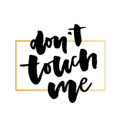 slogan Don't touch me phrase graphic vector Print 