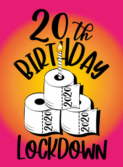 20岁生日封锁——新冠肺炎大流行自我隔离期间的搞笑生日贺卡。