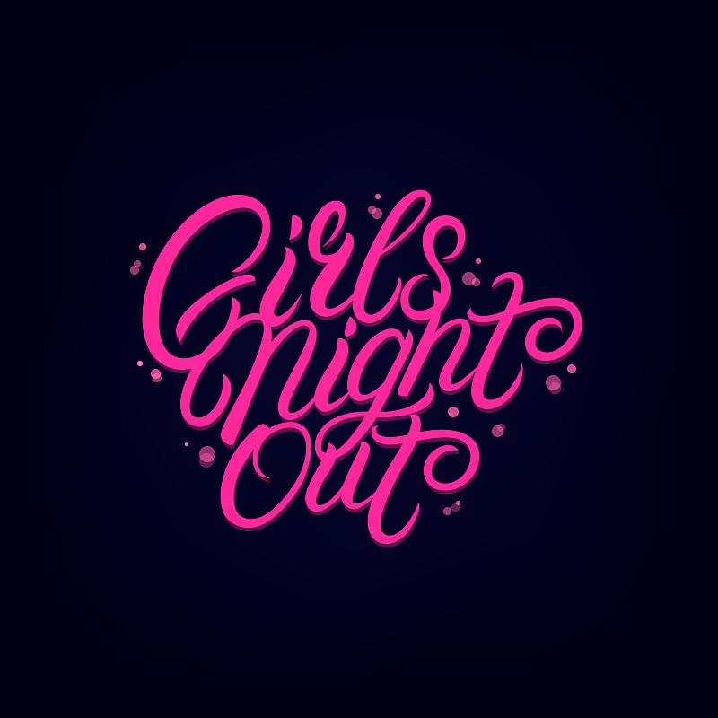 Girls night out hand written lettering.