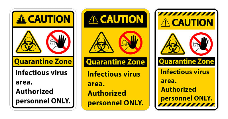 Caution Quarantine Infectious Virus Area sign on w