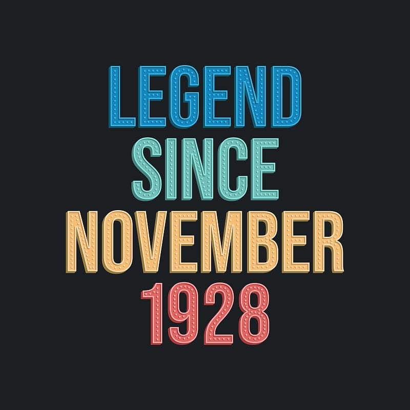 Legend since November 1928 - retro vintage birthda