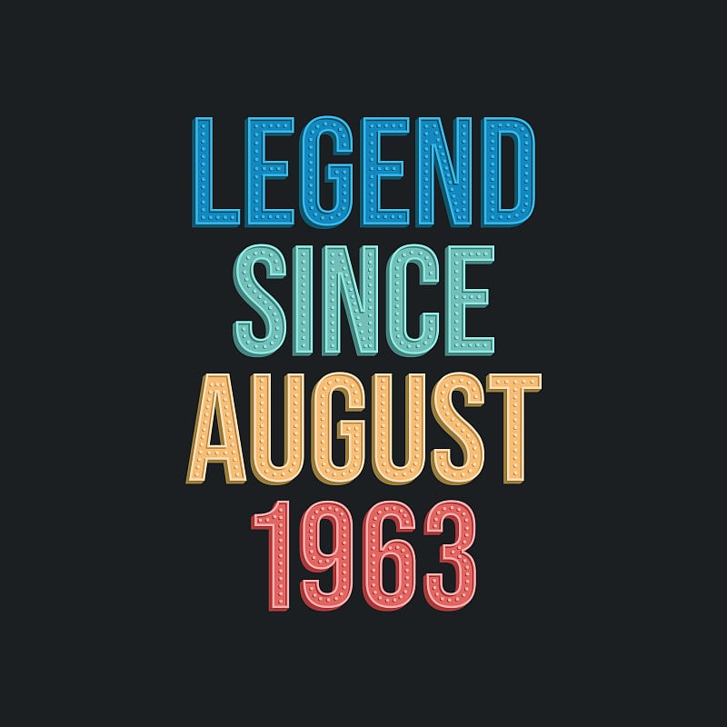 Legend since August 1963 - retro vintage birthday 