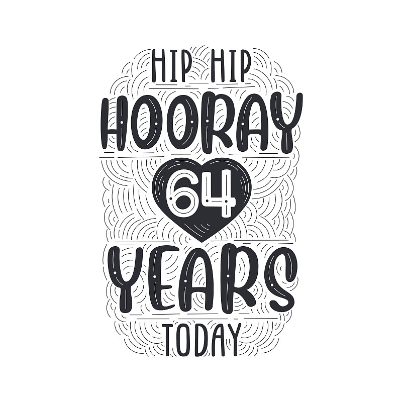 生日纪念活动信件邀请，贺卡和模板，Hip Hip hooray今天64年了。