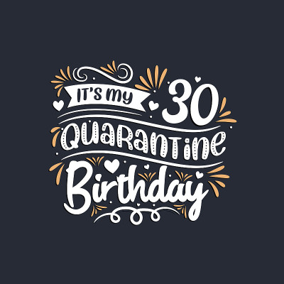 这是我30岁的检疫生日，庆祝检疫30岁生日。