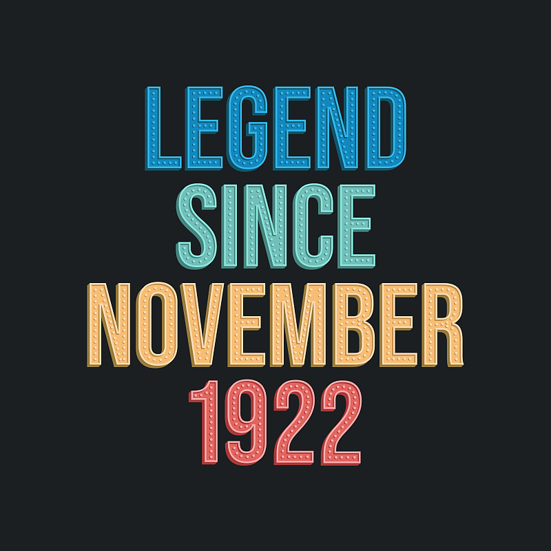 Legend since November 1922 - retro vintage birthda