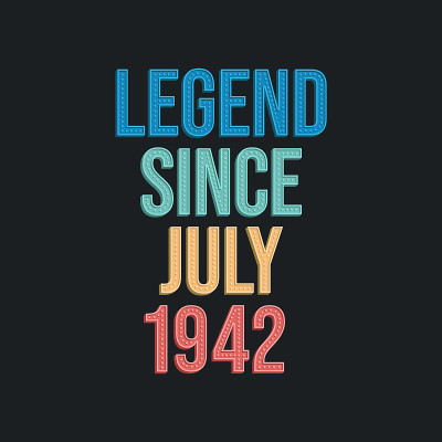 Legend since July 1942 - retro vintage birthday ty
