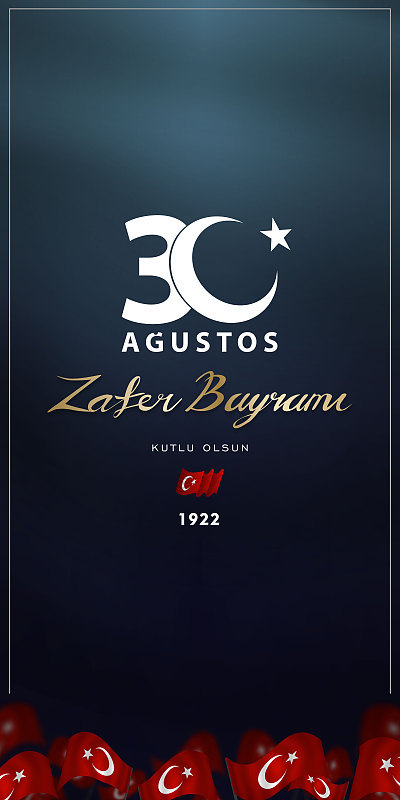8月30日，土耳其胜利日(30 agustos, zafer bayrami)广告牌，海报，社交媒体