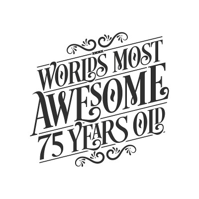 世界上最令人惊叹的75岁生日，75岁生日庆祝信件。