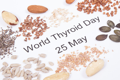 5月25日世界甲状腺日和作为健康甲状腺维生素来源的最佳食物