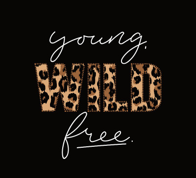 Wild young free illustration with lettering and le