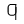 Q