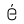 E