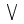 V